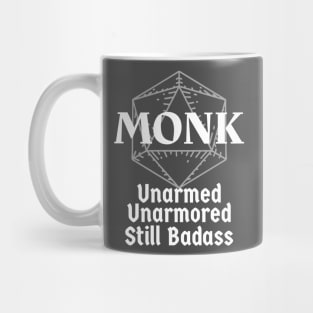 "Unarmed, Unarmored, Still Badass" DnD Monk Class Print Mug